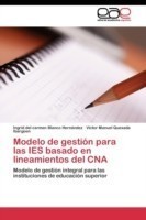 Modelo de gestión para las IES basado en lineamientos del CNA