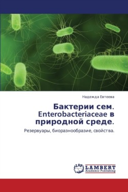 Bakterii Sem. Enterobacteriaceae V Prirodnoy Srede.
