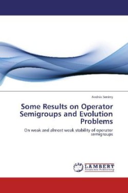 Some Results on Operator Semigroups and Evolution Problems