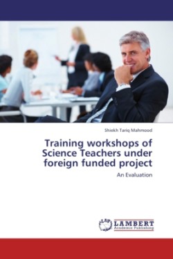 Training workshops of Science Teachers under foreign funded project