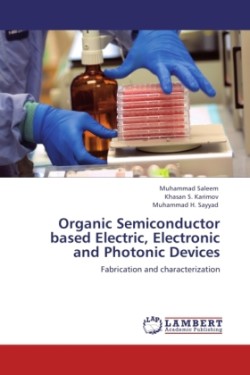 Organic Semiconductor Based Electric, Electronic and Photonic Devices