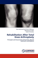 Rehabilitation After Total Knee Arthroplasty