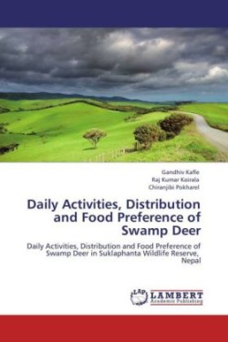 Daily Activities, Distribution and Food Preference of Swamp Deer