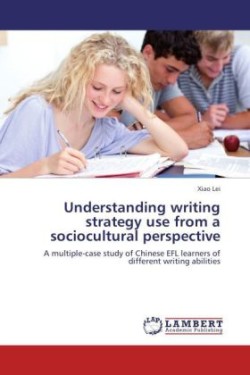 Understanding writing strategy use from a sociocultural perspective