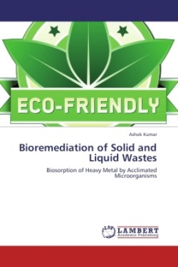 Bioremediation of Solid and Liquid Wastes