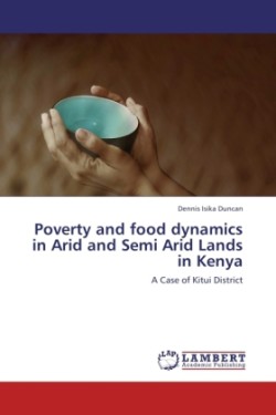 Poverty and Food Dynamics in Arid and Semi Arid Lands in Kenya