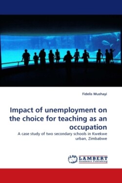 Impact of Unemployment on the Choice for Teaching as an Occupation