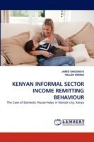 Kenyan Informal Sector Income Remitting Behaviour