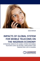 Impacts of Global System for Mobile Telecoms on the Nigerian Economy