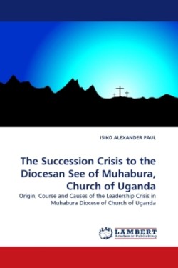 Succession Crisis to the Diocesan See of Muhabura, Church of Uganda