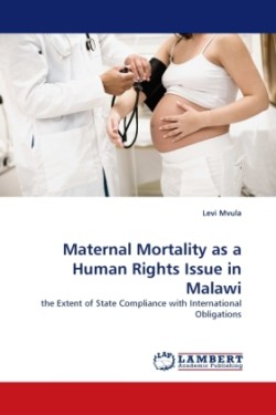 Maternal Mortality as a Human Rights Issue in Malawi