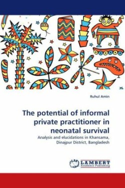 Potential of Informal Private Practitioner in Neonatal Survival