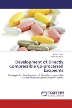 Development of Directly Compressible Co-Processed Excipients