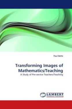 Transforming Images of Mathematics/Teaching