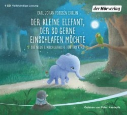 Der kleine Elefant, der so gerne einschlafen möchte, 1 Audio-CD