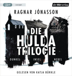 Die Hulda-Trilogie - Dunkel - Insel - Nebel, 3 Audio-CD, 3 MP3