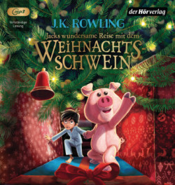 Jacks wundersame Reise mit dem Weihnachtsschwein, 1 Audio-CD, 1 MP3