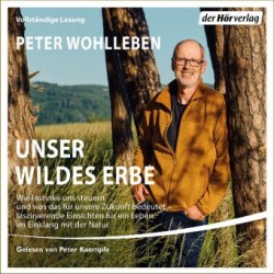 Unser wildes Erbe,1 Audio-CD, 1 MP3