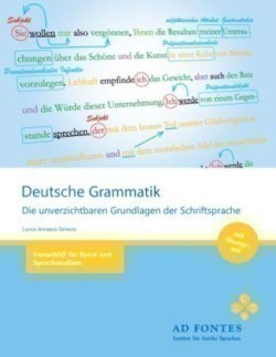 Deutsche Grammatik Die unverzichtbaren Grundlagen der Schriftsprache