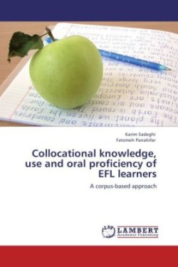 Collocational knowledge, use and oral proficiency of EFL learners