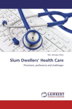 Slum Dwellers' Health Care