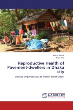 Reproductive Health of Pavement-Dwellers in Dhaka City