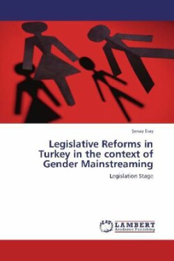 Legislative Reforms in Turkey in the context of Gender Mainstreaming