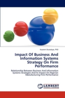 Impact of Business and Information Systems Strategy on Firm Performance