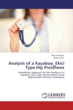 Analysis of a Kayaba _Ekici Type Hip Prosthesis