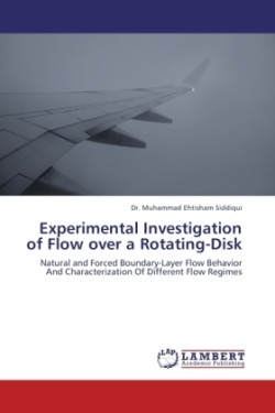 Experimental Investigation of Flow Over a Rotating-Disk