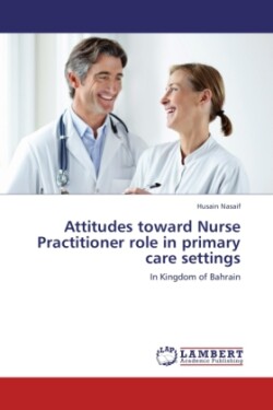 Attitudes toward Nurse Practitioner role in primary care settings