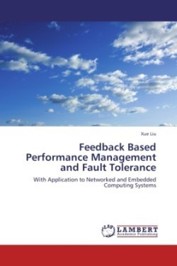 Feedback Based Performance Management and Fault Tolerance