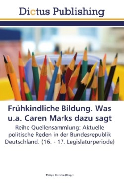 Frühkindliche Bildung. Was u.a. Caren Marks dazu sagt