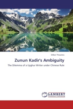 Zunun Kadir's Ambiguity