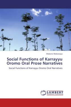 Social Functions of Karrayyu Oromo Oral Prose Narratives