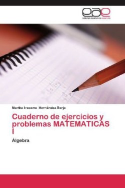 Cuaderno de Ejercicios y Problemas Matematicas I