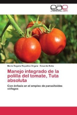 Manejo integrado de la polilla del tomate, Tuta absoluta