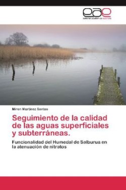 Seguimiento de la calidad de las aguas superficiales y subterráneas.