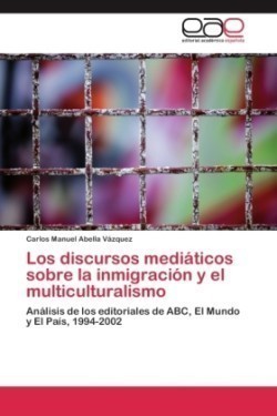 discursos mediáticos sobre la inmigración y el multiculturalismo