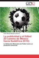 publicidad y el fútbol (El camino de México hacia Sudáfrica 2010)