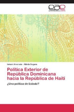 Política Exterior de República Dominicana hacia la República de Haití