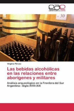 bebidas alcohólicas en las relaciones entre aborígenes y militares