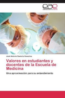 Valores en estudiantes y docentes de la Escuela de Medicina