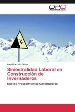 Siniestralidad Laboral en Construcción de Invernaderos