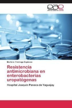 Resistencia Antimicrobiana En Enterobacterias Uropatogenas