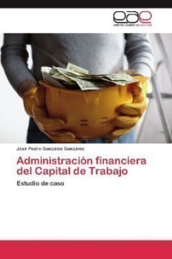 Administración Financiera del Capital de Trabajo
