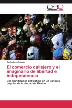 comercio callejero y el imaginario de libertad e independencia