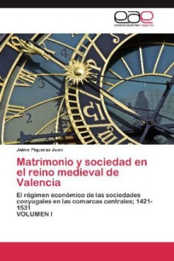 Matrimonio y sociedad en el reino medieval de Valencia