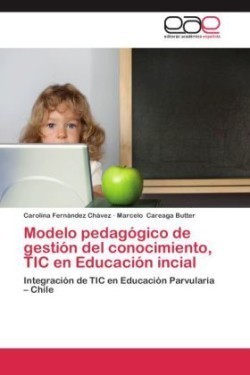 Modelo Pedagogico de Gestion del Conocimiento, Tic En Educacion Incial