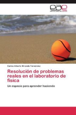 Resolución de problemas reales en el laboratorio de física